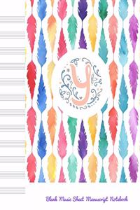 Y Blank Music Sheet Manuscript Notebook