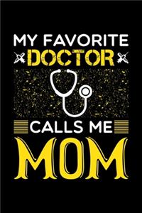 My Favorite Doctor Calls Me Mom