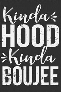 Kinda Hood Kinda Boujee
