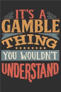 It's A Gamble You Wouldn't Understand