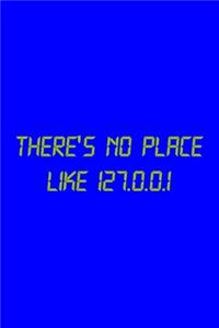 There's No Place Like 127.0.0.1