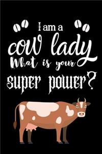 I am a cow lady What is your super power?