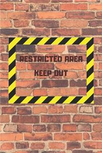 Restricted Area Keep Out