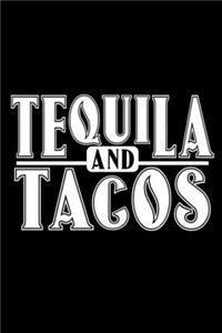 Tequila and Tacos