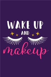 Wake Up And Makeup