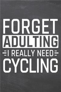 Forget Adulting I Really Need Cycling