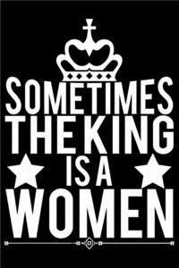Sometimes The King Is A Women