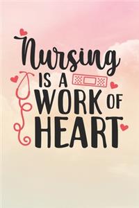 Nursing Is A Work of Heart