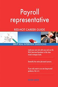 Payroll representative RED-HOT Career Guide; 2517 REAL Interview Questions
