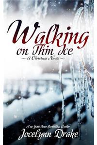 Walking on Thin Ice