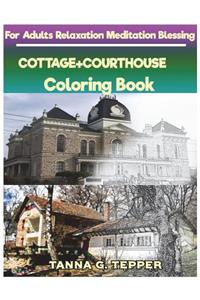 COTTAGE+COURTHOUSE Coloring book for Adults Relaxation Meditation Blessing