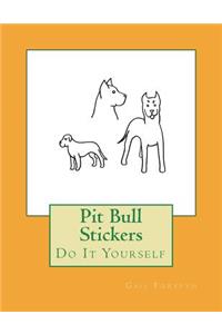 Pit Bull Stickers