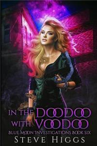 In the Doodoo with Voodoo.: The Harper Files Case 2