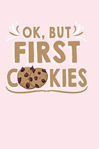 OK, But First Cookies
