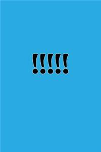 !!!!!: A Lined Notebook for Your Everyday Needs