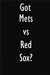 Got Mets vs Red Sox?