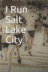 I Run Salt Lake City