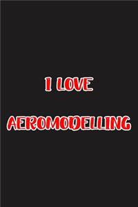 I Love Aeromodelling