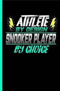 Athlete By Design Snooker Player By Choice