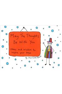 May the Thoughts Be with You