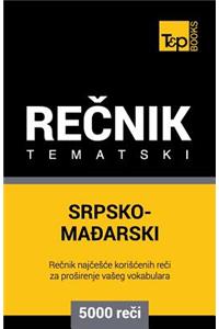 Srpsko-Madjarski Tematski Recnik - 5000 Korisnih Reci