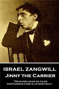 Israel Zangwill - Jinny the Carrier