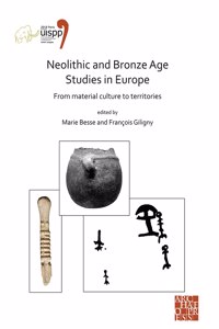Neolithic and Bronze Age Studies in Europe