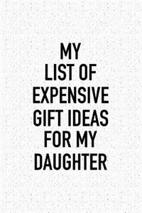 My List of Expensive Gift Ideas for My Daughter