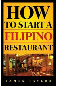 How to Start a Filipino Restaurant