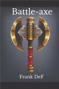 Battle-axe