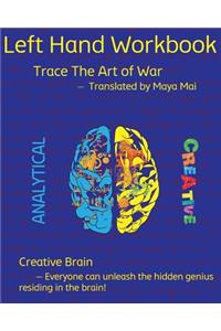Left Hand Workbook, Trace the Art of War Translated by Maya Mai