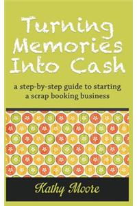 Turning Memories Into Cash