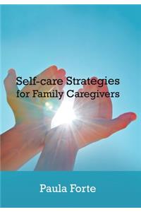Self-Care Strategies for Family Caregivers