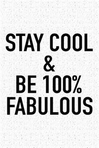 Stay Cool and Be 100% Fabulous