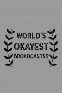 World's Okayest Broadcaster