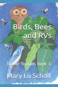 Birds, Bees and RVs