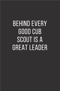 Behind Every Good Cub Scout is a Great Leader