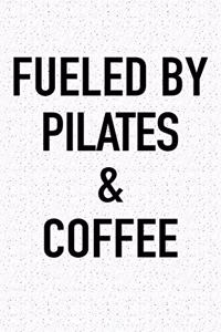 Fueled by Pilates and Coffee