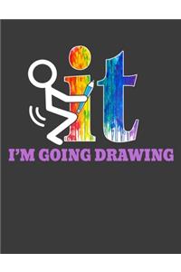 I'm Going Drawing