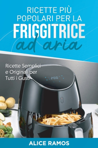 Ricette Più Popolari per la Friggitrice ad Aria