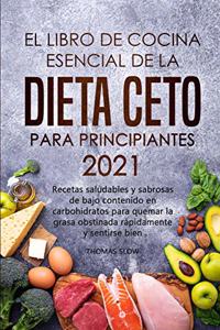 El libro de cocina esencial de la dieta ceto para principiantes 2021