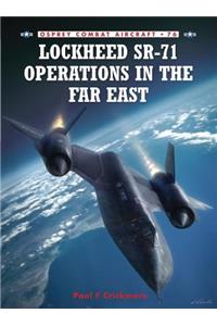 Lockheed SR-71 Operations in the Far East