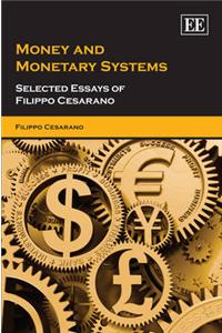 Money and Monetary Systems