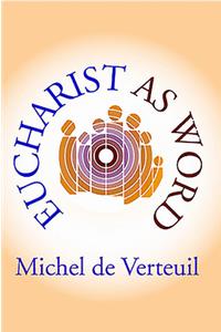 Eucharist as Word