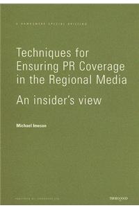 Techniques for Ensuring PR Coverage in the Regional Media