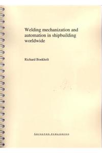 Welding Mechanisation and Automation in Shipbuilding Worldwide: Production Methods and Trends Based on Yard Capacity
