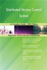 Distributed Version Control System A Complete Guide - 2020 Edition