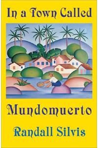 In a Town Called Mundomuerto