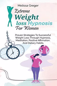 Extreme Weight Loss Hypnosis For Women