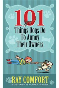 101 Things Dogs Do to Annoy Their Owners